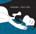 Tâle yâd | Oneira. 