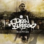 Inception | Burbigo, Deen. 