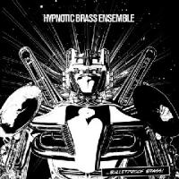 Bulletproof brass / Hypnotic Brass Ensemble | Hypnotic Brass Ensemble. Musicien. Ens. instr.