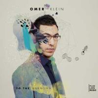 To the unknown / Omer Klein (piano) | Klein, Omer. Compositeur. Piano