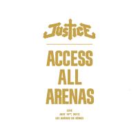 Access all arenas / Justice, ens. voc. & instr. | Justice. Musicien. Ens. voc. & instr.
