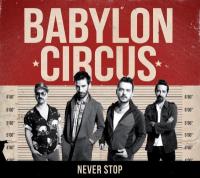 Never stop / Babylon Circus | Babylon Circus