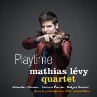 Playtime / Mathias Lévy Quartet | Lévy, Mathias (1982-....). Violon