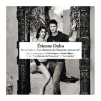 Les Chansons de l'innocence retrouvée / Etienne Daho, comp. & chant | Daho, Étienne (1956-....). Compositeur. Comp. & chant