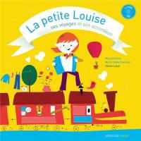 La Petite Louise, ses voyages et son accordéon / Marc Perrone, textes & narr. | Perrone, Marc (1951-....). Auteur. Textes & narr.
