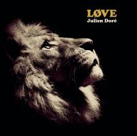 Love / Julien Doré, comp. & chant | Doré, Julien (1982-....). Compositeur. Comp. & chant