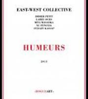 Humeurs / East-West Collective | Ochs, Larry. Saxophone ténor, saxophone sopranino