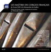 Les Maîtres de l'orgue français de Louis XIII à la Monarchie de Juillet | Racquet, Charles. Compositeur