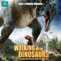 Sur la terre des dinosaures, le film en 3D : Walking with dinosaurs, the movie : B.O.F | Leonard-Morgan, Paul