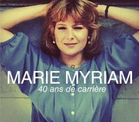 Marie Myriam - La biographie de Marie Myriam avec