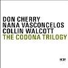 Codona trilogy (The) / Don Cherry (trompette, doussn'gouni, flutes, orgue, melodica, voix) | Cherry, Don (1936-1995). Interprète. Trp. & voc.