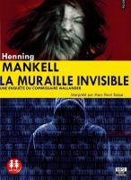 La Muraille invisible | Mankell, Henning. Auteur