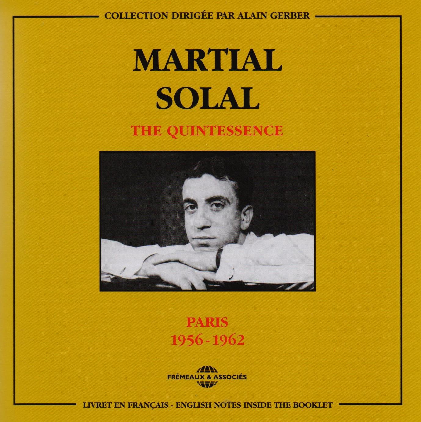 The quintessence : Paris 1956-1962 / Martial Solal, piano | Solal, Martial (1927-....). Musicien