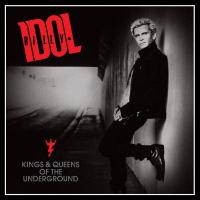 Kings and queens of the underground / Billy Idol, chant | Idol, Billy. Interprète