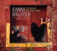 Origin of adjustable things (The) / Joanna Wallfisch, chant, p | Wallfisch, Joanna. Interprète