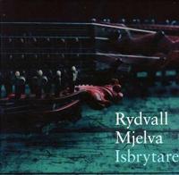 Isbrytaren / Erik Rydvall, vl. | Rydvall, Erik. Musicien. Vl.