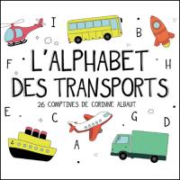 Alphabet des transports (L') : 26 comptines de Corinne Albaut