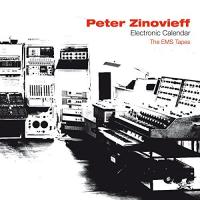 Electric calendar : the EMS tapes / Peter Zinovieff, comp. & synth. | Zinovieff, Peter. Compositeur