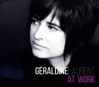 At work / Géraldine Laurent, saxo a | Laurent, Géraldine (1975-....). Interprète