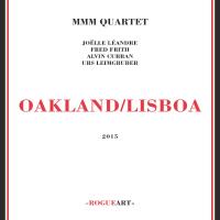 Oakland/Lisboa / MMM Quartet, ens. instr. | MMM Quartet. Interprète