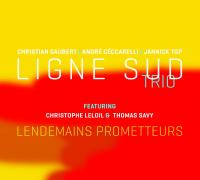 Lendemains prometteurs / Ligne Sud Trio, ens. instr. | Ligne Sud Trio. Interprète