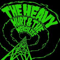 Hurt and the merciless / The Heavy, ens. voc. & instr. | Heavy (The). Interprète