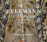 12 fantasias for solo violin / Georg Philipp Telemann, comp. | Georg Philipp Telemann