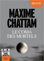 Le Coma des mortels | Chattam, Maxime. Auteur