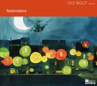 Redondaine / Gigi Bigot, narr. | Bigot, Gigi. Narrateur