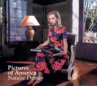 Pictures of America / Natalie Dessay, S | Dessay, Natalie (1965-....). Chanteur. S