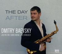 Day after (The) / Dmitry Baevsky, saxo. alto | Baevsky, Dmitry. Musicien. Saxo. alto