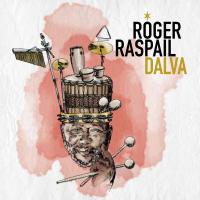 Dalva / Roger Raspail, perc., chant | Raspail, Roger. Interprète