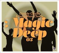 Magic deep, vol. 3 | Challe, Claude. Arrangeur