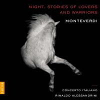 Night. Stories of lovers and warriors = Nuit. Histoires d'amants et de guerriers | Monteverdi, Claudio (1567-1643)