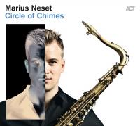Circle of chimes / Marius Neset, saxo t, saxo s | Neset, Marius (1985-) - saxophoniste. Interprète
