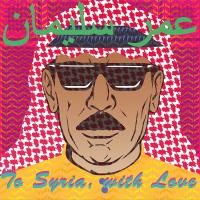 To Syria, with love | Souleyman, Omar. 