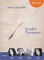 Fendre l'armure | Gavalda, Anna. Auteur