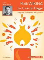 Le Livre du Hygge : la recette du bonheur à la danoise | Wiking, Meik. Auteur