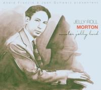 Mister jelly lord | Jelly Roll Morton (1890-1941). Musicien. Piano. Chanteur
