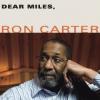 Dear Miles / Ron Carter, contrebasse | Carter, Ron (1937-....). Interprète. Cb.