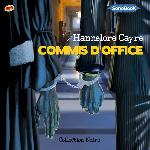 Commis d'office : texte intégral : suivi d'un entretien exclusif avec l'auteure | Hannelore Cayre (1963-....). Auteur