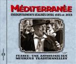 Méditerranée : enregistrements réalisés entre 1935 et 2003 / Guillaume Veillet | Veillet, Guillaume (1975-....). Éditeur scientifique. Réal.