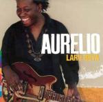 Laru beya / Aurelio | Aurelio. Interprète. Guit. & chant