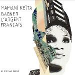 Gagner l'argent français | Mamani Keïta (1967?-....). Compositeur. Chanteur