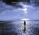 Patience / Stephane Kerecki, contrebasse | Kerecki, Stéphane. Compositeur. Comp. & cb.