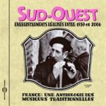 Sud-Ouest : enregistrement réalisés entre 1939 et 2006 / Guillaume Veillet | Veillet, Guillaume (1975-....). Auteur. Enr.