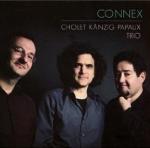 Connex / Jean Christophe Cholet, Heiri Känzig, Marcel Papaux Trio | Cholet, Jean-Christophe. Interprète. P.