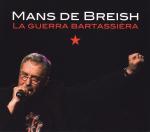 La guerra de Bartassièra / Mans de Breish | Mans de Breish. Chanteur. Chant