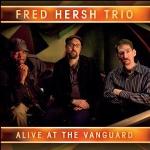 Alive at The Vanguard / Fred Hersch Trio | Hersch, Fred.