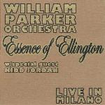 Essence of Ellington : live in Milano / William Parker Orchestra | Parker, William.